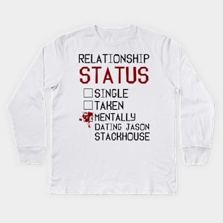 Mentally dating Jason Stackhouse Kids Long Sleeve T-Shirt